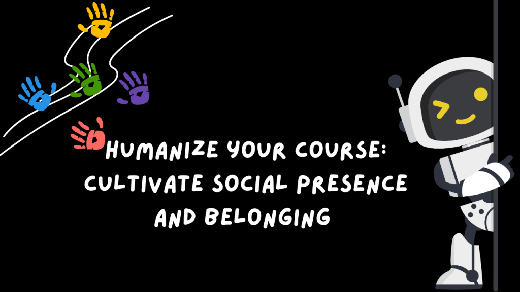 BU Resource Center image showcasing in-service training with a friendly robot and colorful handprints, emphasizing social presence and belonging in educational courses.