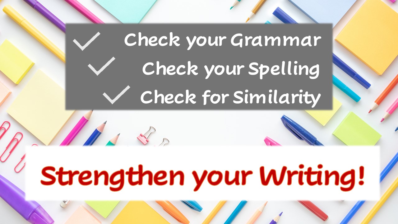 A checklist advising grammar, spelling, and similarity checks to strengthen writing, over a colorful stationery background.