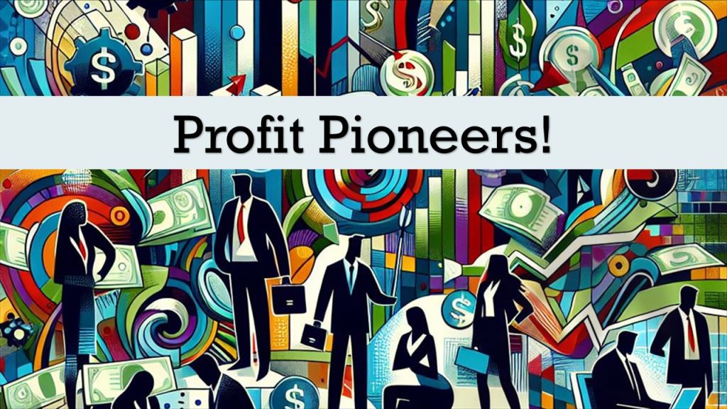 Profit pioneers! graphic
