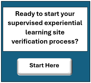 Ready to start your supervised experiential learning site verification process?